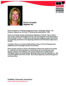 Donna Campbell Organize, etc. Donna Campbell is a Professional Organizer based in Cambridge, Ontario. Her company, Organize, etc. (formerly PT Solutions) was established inDonna is a founding member of Professiona