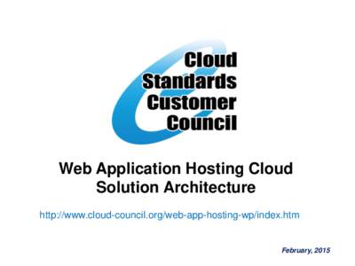 Web Application Hosting Cloud Solution Architecture http://www.cloud-council.org/web-app-hosting-wp/index.htm February, 2015