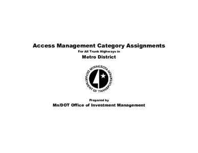 Access Management Category Assignments For All Trunk Highways in Metro District  Prepared by