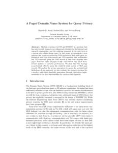 A Paged Domain Name System for Query Privacy Daniele E. Asoni, Samuel Hitz, and Adrian Perrig Network Security Group Department of Computer Science, ETH Zürich {daniele.asoni,samuel.hitz,adrian.perrig}@inf.ethz.ch