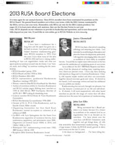 2013 RUSA Board Elections It is time again for our annual elections. These RUSA members have been nominated for positions on the RUSA Board. The general board members serve three-year terms, while the RBA Liaison, nomina