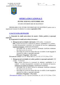 ACADEMIA DE POLIŢIE ,,Alexandru Ioan Cuza” SECRETARIATUL ACADEMIEI Ex. nr. ___ / 2 Nr.___________ din _________ 2016