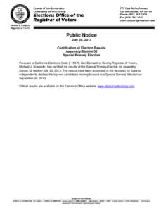 Public Notice July 26, 2013 Certification of Election Results Assembly District 52 Special Primary Election Pursuant to California Elections Code § 15372, San Bernardino County Registrar of Voters,
