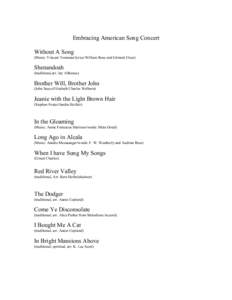 Embracing American Song Concert Without A Song (Music: Vincent Youmans/lyrics:William Rose and Edward Elscu) Shenandoah (traditional,arr. Jay Althouse)