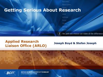 Getting Serious About Research  Applied Research Liaison Office (ARLO)  Joseph Boyd & Stefan Joseph