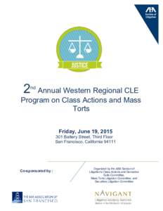 2  nd Annual Western Regional CLE Program on Class Actions and Mass
