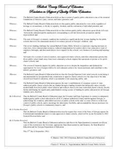 Bulloch County Board of Education Resolution in Support of Quality Public Education Whereas: The Bulloch County Board of Education believes that a system of quality public education is one of the essential foundations of