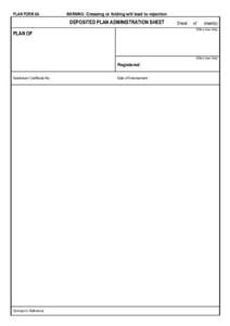 PLAN FORM 6A  WARNING: Creasing or folding will lead to rejection DEPOSITED PLAN ADMINISTRATION SHEET