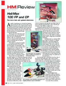 HM Review Dennis Andreas Heli-Max 100 FP and CP Two micro helis with updated electronics.