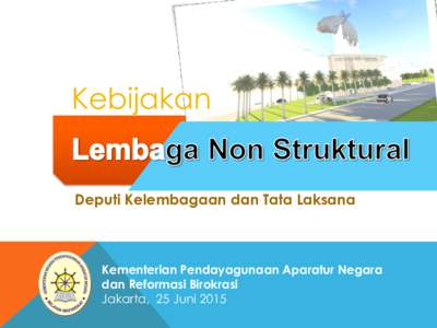 Kebijakan  Deputi Kelembagaan dan Tata Laksana Kementerian Pendayagunaan Aparatur Negara dan Reformasi Birokrasi