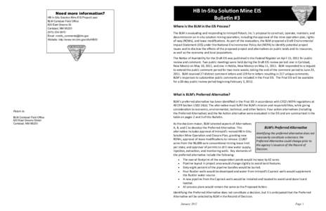 Need more information? HB In-Situ Solution Mine EIS Project Lead BLM Carlsbad Field Office 620 East Greene St. Carlsbad, NM[removed]5972