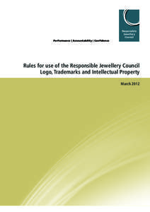 Responsible Jewellery Council Performance | Accountability | Confidence  Rules for use of the Responsible Jewellery Council