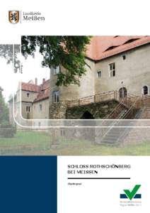 SCHLOSS ROTHSCHÖNBERG BEI MEISSEN Objektexposé