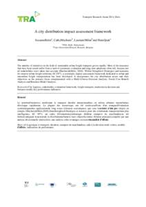 Transport Research Arena 2014, Paris  A city distribution impact assessment framework SusanneBalma, CathyMacharisb, LaurianeMilanband HansQuaka a TNO, Delft, Netherlands