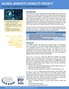 GLOBAL MARKETS VISIBILITY PROJECT Ensuring Transparency in Family Planning Markets BACKGROUND  Consolidate and centralize supplier shipment data