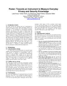 Poster: Towards an Instrument to Measure Everyday Privacy and Security Knowledge Lydia Kraus, Tobias Hirsch, Ina Wechsung, Maija Poikela, Sebastian Möller Quality and Usability Lab Telekom Innovation Laboratories, TU Be