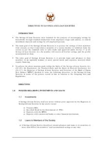 DIRECTIVES TO SAVINGS AND LOAN SOCIETIES  INTRODUCTION •  The Savings & Loan Societies were founded for the purpose of encouraging savings by