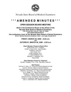 Nevada State Board of Medical Examiners  ***AMENDED MINUTES*** OPEN SESSION BOARD MEETING Held in the Conference Room at the offices of the Nevada State Board of Medical Examiners