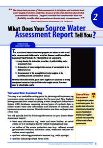 important purpose of these assessments is to inform and motivate local “ One water supply protection activities. Because of the wide diversity of potential contaminants and risks, Congress intended that communities hav