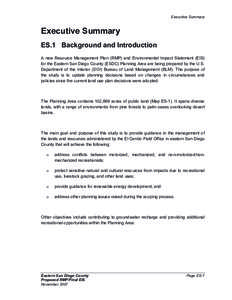 Executive Summary  Executive Summary ES.1 Background and Introduction A new Resource Management Plan (RMP) and Environmental Impact Statement (EIS) for the Eastern San Diego County (ESDC) Planning Area are being prepared