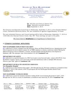 To: All Cities and Towns in District One From: Executive Councilor Kenney Date: September 3, 2014 The Governor and Executive Council met on Wednesday, September 3, 2014, at the Cheshire Medical Center, Dartmouth Hitchcoc