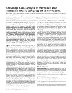 Knowledge-based analysis of microarray gene expression data by using support vector machines Michael P. S. Brown*, William Noble Grundy†‡, David Lin*, Nello Cristianini§, Charles Walsh Sugnet¶, Terrence S. Furey*, 