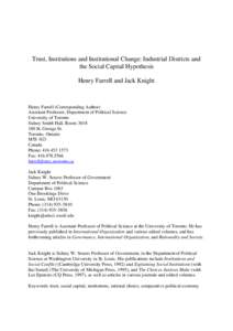 Trust, Institutions and Institutional Change: Industrial Districts and the Social Capital Hypothesis Henry Farrell and Jack Knight Henry Farrell (Corresponding Author) Assistant Professor, Department of Political Science