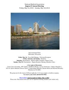National Medical Association Region IV Annual Meeting Friday, May 16, 2014 – Sunday, May 18, 2014 Intercontinental Hotel Milwaukee, Wisconsin