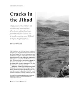 T H E W I L S O N Q U A R T E R LY  Cracks in the Jihad Al Qaeda and the Taliban are at odds, and even Internet