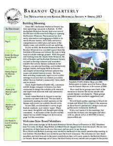 Baranov Quarterly The Newsletter of the Kodiak Historical Society  Spring 2013 Building Meaning In This Issue: Mark Your Calendars Page 2