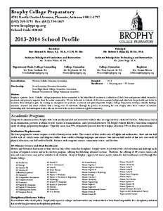 Brophy College Preparatory 4701 North Central Avenue, Phoenix, Arizona[removed][removed]Fax: ([removed]www.brophyprep.org School Code: 030265