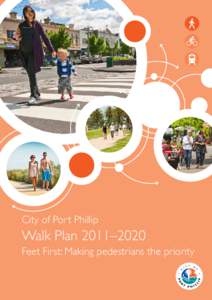 City of Port Phillip  Walk Plan 2011–2020 Feet First: Making pedestrians the priority  Contact us for a translation