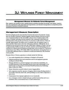 3J: WETLANDS FOREST MANA GEMENT ANAGEMENT Management Measure for Wetlands Forest Management Plan, operate, and manage normal, ongoing forestry activities (including harvesting; road design, construction, and maintenance;