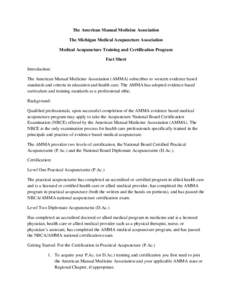 The American Manual Medicine Association The Michigan Medical Acupuncture Association Medical Acupuncture Training and Certification Program Fact Sheet Introduction: The American Manual Medicine Association (AMMA) subscr