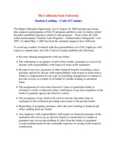 The California State University Student Lending – Code of Conduct The Higher Education Opportunity Act of August 14, 2008 includes provisions that campuses participating in Title IV programs publish a code of conduct w