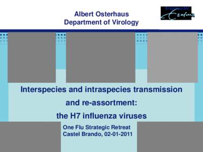 Interspecies and intraspecies transmission and re-assortment:  the H7 influenza viruses