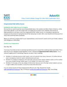 AdvoKit Policy Tools to Make Change for Safer Kids I September 2013 Congressional Kids Safety Caucus Building the Kids’ Safety Caucus in Congress We must do our work to put the issue of preventable injury--the number o