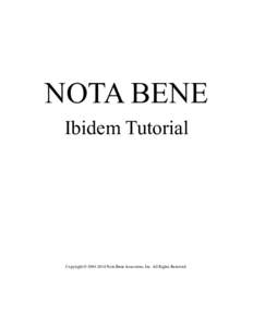 NOTA BENE Ibidem Tutorial Copyright © [removed]Nota Bene Associates, Inc. All Rights Reserved.  Ibidem Tutorial: Overview