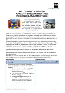 SAFETY CHECKLIST & GUIDE FOR AMUSEMENT DEVICES OR STRUCTURES (INCLUDING INFLATABLE STRUCTURES) These items of equipment are significant drawcards for special events held on campus such as Career