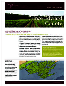 APPELLATION OVERVIEW  Prince Edward County Appellation Overview Limestone bedrock, stony soils, low yields, excellent fruit concentration