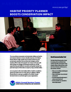 H A B I TAT P R I O R I T Y P L A N N E R www.csc.noaa.gov/hpp/ HABITAT PRIORITY PLANNER BOOSTS CONSERVATION IMPACT