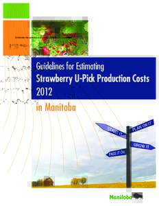 Guidelines for Estimating  Strawberry U-Pick Production Costs[removed]in Manitoba