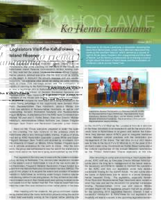 Kaho‘olawe Ko Hema Lamalama Newsletter of the Kaho‘olawe Island Reserve Legislators Visit the Kahoÿolawe Island Reserve
