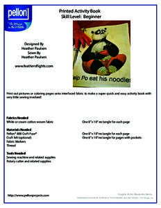 Printed Activity Book Skill Level: Beginner Designed By Heather Paulsen Sewn By