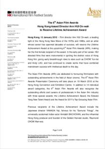 The 6th Asian Film Awards Hong Kong-based Director Ann HUI On-wah to Receive Lifetime Achievement Award Hong Kong, 12 January 2012 – Film director Ann HUI On-wah, a leading light of the Hong Kong New Wave of the 1970s 