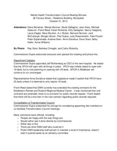 Mental Health Transformation Council Meeting Minutes 26 Terrace Street – Redstone Building, Montpelier October 21, 2013 Attendance: Dena Monahan, Wendy Beinner, David Gallagher, Jean Aney, Michael Sabourin, Frank Reed,