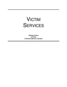 VICTIM SERVICES Helping Victims of Crime in Newfoundland & Labrador