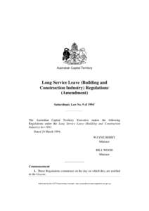 Australian Capital Territory  Long Service Leave (Building and Construction Industry) Regulations1 (Amendment) Subordinate Law No. 9 of 19942