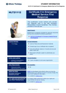STUDENT INFORMATION HLT21112 Certificate II in Emergency Medical Service First Response HLT21112  Certificate II in Emergency