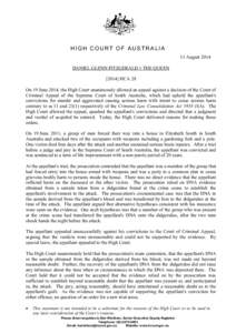 HIGH COURT OF AUSTRALIA 13 August 2014 DANIEL GLENN FITZGERALD v THE QUEENHCA 28 On 19 June 2014, the High Court unanimously allowed an appeal against a decision of the Court of Criminal Appeal of the Supreme Cou